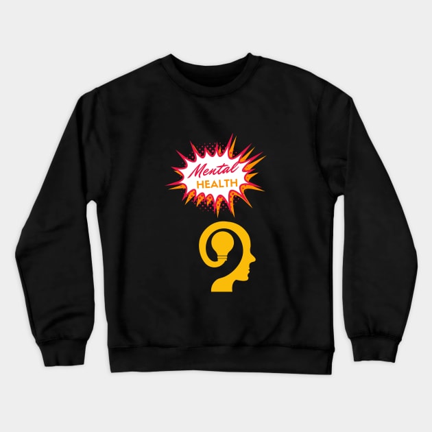 Mental Health Crewneck Sweatshirt by ZAGGYSHIRT